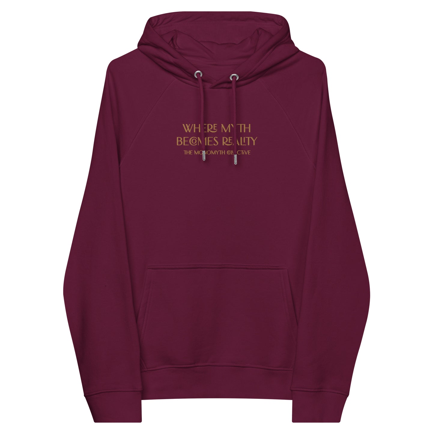 Where Myth Becomes Reality (Embroidered) - Organic Hoodie