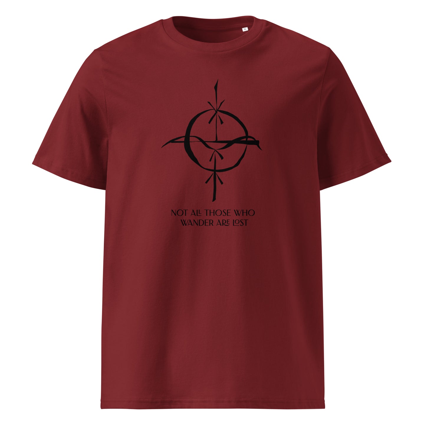 Not All Those Who Wander Are Lost - Organic T-Shirt