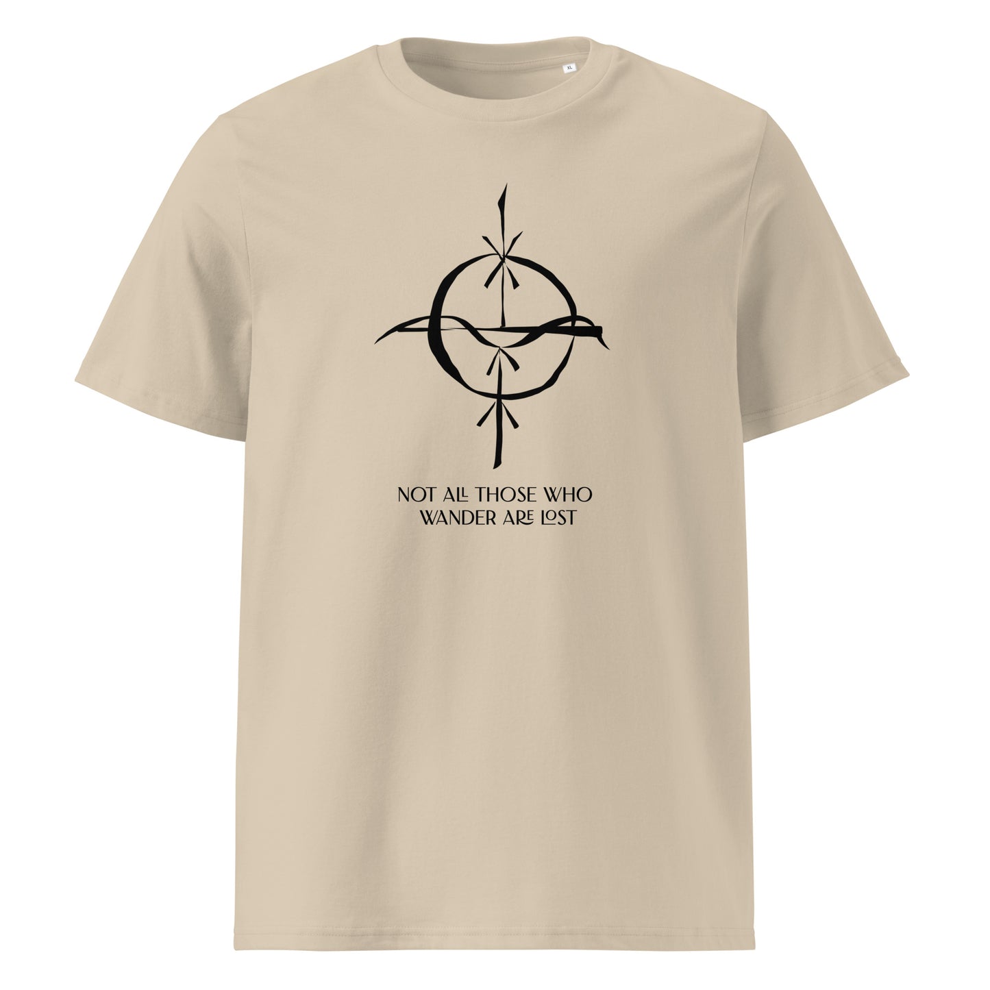 Not All Those Who Wander Are Lost - Organic T-Shirt