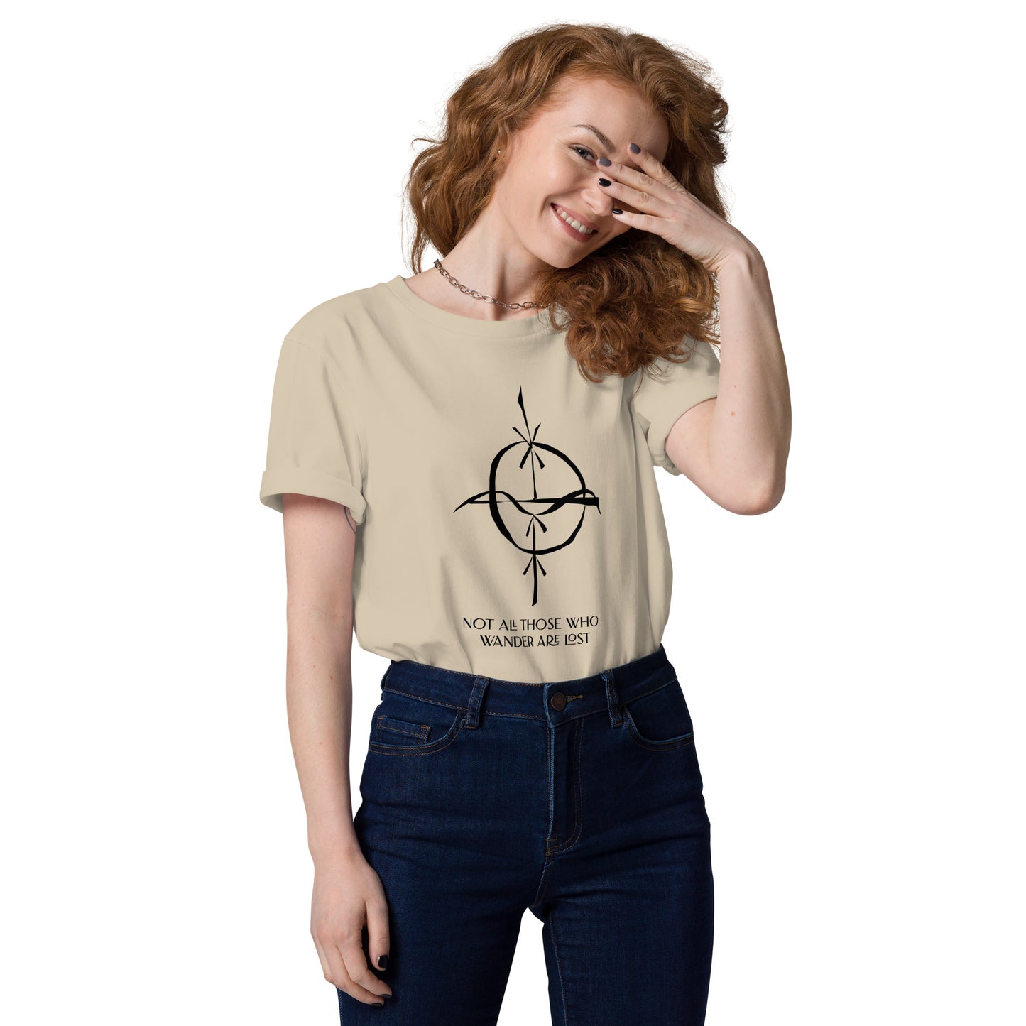 Not All Those Who Wander Are Lost - Organic T-Shirt